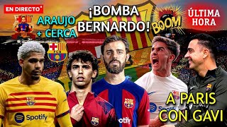 🚨 ULTIMA HORA BARÇA 💣¡BOMBA BERNARDO SILVA  AGENTE JOAO FÉLIX🔥CONVO PARA PARÍS  ARAUJO  CERCA [upl. by Eanahs]