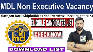 MAZAGON DOCK NON EXECUTIVE ELIGIBLE CANDIDATE LIST 2024 MAZGAON DOCK SHIPBUILDERS SHORTLISTED LIST [upl. by Ardnuassac260]