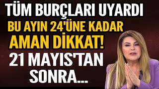 BU AYIN 24ÜNE KADAR AMAN DİKKAT 21 MAYISTAN SONRA BUNU YAPIN KAÇIRDIĞINIZ FIRSATLAR GERİ GELSİN [upl. by Ruttger200]