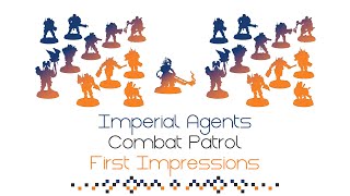 Imperial Agents Combat Patrol First Impressions [upl. by Noram649]