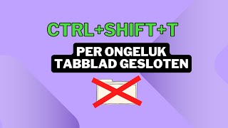 Per Ongeluk een Tabblad Gesloten Zo Heropen je Gesloten Tabs Snel  Simpele Browser Tip [upl. by Silado]