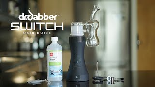 Dr Dabber SWITCH User Guide  Cleaning Your SWITCH [upl. by Bone679]