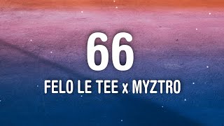 Felo Le Tee x Myztro  66 Amapiano Lyrics [upl. by Ahseram]