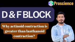 Why actinoid contraction is greater than lanthanoid contraction [upl. by Kilar685]