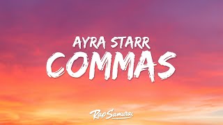 Ayra Starr – Commas Lyrics [upl. by Irolam689]