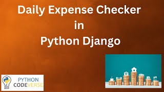 Daily Expense Checker in Python Django  PythonCodeVerse [upl. by Arola]