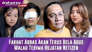 Live Farhat Abbas Akan Terus Bela Agus Walaupun Terima Hujatan [upl. by Gastineau]