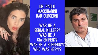 BAD SURGEON Dr Paolo Macchiarini Was he a CIA SNIPER was he a Surgeon or a COMPULSIVE LIAR [upl. by Ranson266]