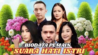 Biodata Para Pemain  Sinetron Suara Hati Istri [upl. by Nired]