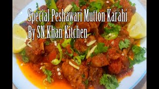 Special Peshawari Mutton Karahi by SN Khan Kitchen [upl. by Iderf212]