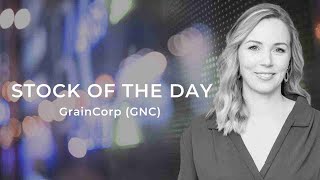 The Stock of the Day is GrainCorp GNC [upl. by Otnas]