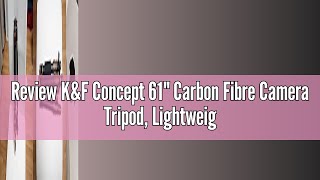 Review KampF Concept 61quot Carbon Fibre Camera Tripod Lightweight Compact Tripod with 2 Sections Centra [upl. by Dannon211]