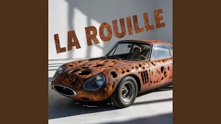 La rouille [upl. by Cleveland]