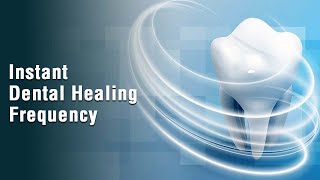 Instant Dental Pain Healing Frequency  Repair Teeth amp Gums  Teeth Regeneration Binaural Beats [upl. by Irrek139]