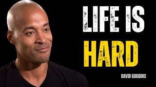 LIFE IS HARD BEST MOTIVATIONAL SPEECH BY DAVID GOGGINS [upl. by Jeanna703]