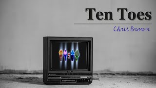 Chris Brown  Ten Toes Lyrics Audio [upl. by Ennayt]