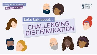 Lets talk about challenging discrimination  Caring with Confidence The Code in Action  NMC [upl. by Gallenz]