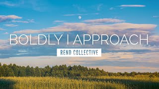 Boldly I Approach The Art of Celebration  Rend Collective  LYRIC VIDEO [upl. by Randy584]