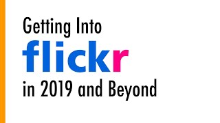 How to Get Into Flickr in 2019 [upl. by Longmire786]