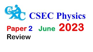 CSEC Physics MayJune 2023 Paper 2 [upl. by Brandenburg521]