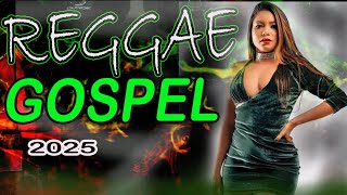 REGGAE GOSPEL 2025  CHRISTIAN REGGAE  DEEP HEALING GOSPEL [upl. by Llenrrad337]