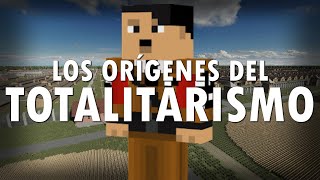 Los orígenes del totalitarismo explicado sin Minecraft [upl. by Rabelais]