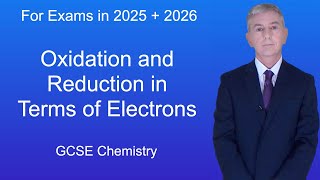 GCSE Chemistry Revision quotOxidation and Reduction in Terms of Electronsquot [upl. by Grannie]