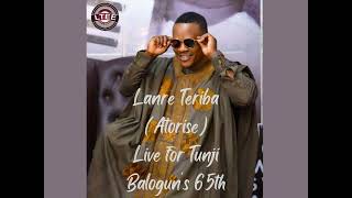 Lanre Teriba Atorise for Tunji Baloguns 65th Live [upl. by Torray]