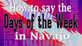 How to Say the Days of the Week in Navajo [upl. by Lawry212]