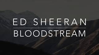 Ed Sheeran  Bloodstream LyricsTraduçãoLegendadoHQ [upl. by Nallak]