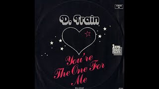 D Train  Youre The One For Me 1981 Disco Purrfection Version [upl. by Dloniger481]