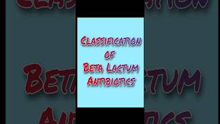 Classification of Beta Lactum Antibiotics  Pharmacology  bsc Nursing [upl. by Ym]