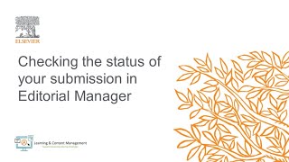 Elsevier Checking the status of your submission in Editorial Manager [upl. by Tterrab]