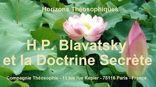 HP Blavatsky et la Doctrine Secrète [upl. by Ahtibat834]