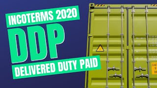 Incoterms 2020 DDP Spotlight on Delivered Duty Paid [upl. by Bondy]