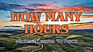 Karaoke Version of quotHow Many Hoursquot by Michael Learns to Rock  Sing Along [upl. by Urd]