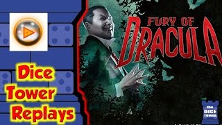 Dice Tower Replays  Fury of Dracula [upl. by Weyermann]