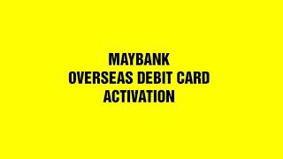 ASK ME Overseas Debit Card Activation FOR MAYBANK USER [upl. by Day]