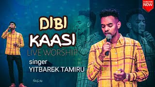 YITBAREK TAMIRU DIBI KAASI NEW WORSHIP yitbarektamiruofficial5543rokofficialchannel [upl. by Holsworth456]