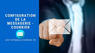 Configuration de la messagerie  Courrier [upl. by Hajile]