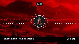 Elveda Rumeli  Jarnana Emil Lassaria Remix [upl. by Olfe]