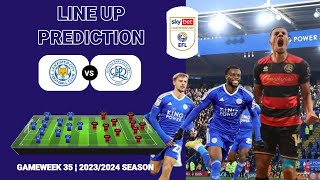 Leicester City vs QPR ¦ EFL Championship 20232024 Line Up Prediction Matchday 35 [upl. by Ennahs]