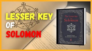 What Is the Lesser Key of Solomon amp Why Is It Culturally Important [upl. by Elwyn853]