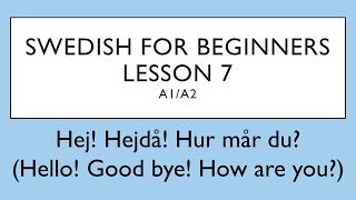 Swedish for beginners Lesson 7 A1A2 Svenska för nybörjare  Lektion 7 [upl. by Anialem]