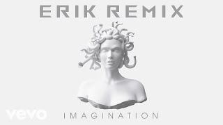 Gorgon City  Imagination ERIK REMIX [upl. by Fabrianna]