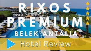 Rixos Premium Belek Hotel Review  A Luxurious All Inclusive Resort Experience [upl. by Ahsilam]