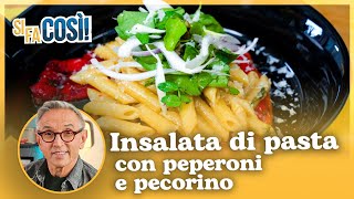 Insalata di pasta con peperoni e pecorino  Si fa così  Chef BRUNO BARBIERI [upl. by Dugas]