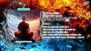 Nhân Sinh Quán  Jin Tuấn Nam x Thanh Huyy「Remix Version by 1 9 6 7」 Audio Lyrics Video [upl. by Oberg281]