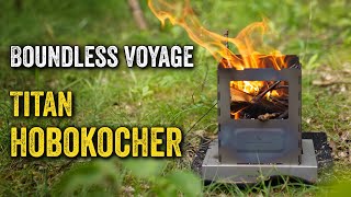 Hobo Kocher Test Boundless Voyage Titan Hobo Kocher Titanium Stove  Bushcraft Ausrüstung [upl. by Lenej]