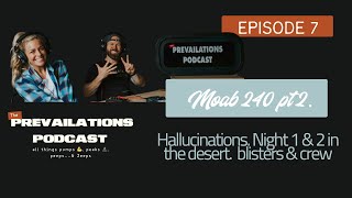 Prevailations Episode 7 Moab 240 [upl. by Nnairahs12]